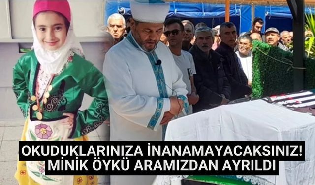 Okuduklarınıza inanamayacaksınız! Minik Öykü aramızdan ayrıldı