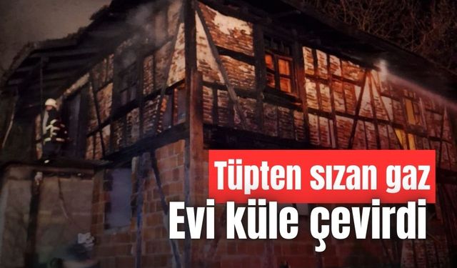 Tüpten sızan gaz, evi yaktı