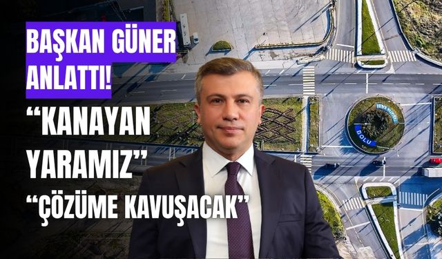 AK Parti Bolu İl Başkanı Güner, "E-5 kanayan bir yaramız, orası çözüme kavuşacak”