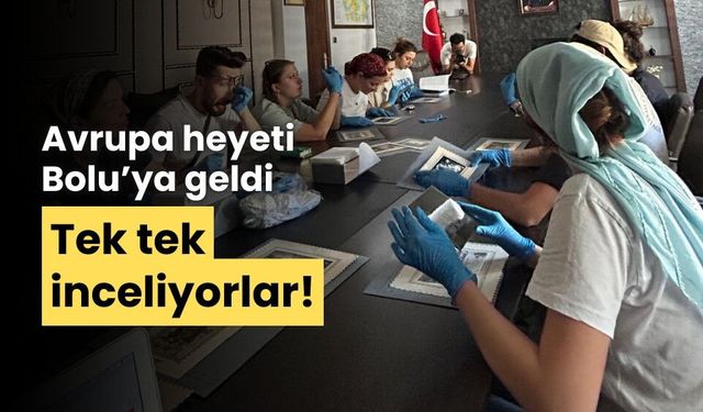 Avrupa'dan gelen heyet, Bolu'da inceleme yapıyor