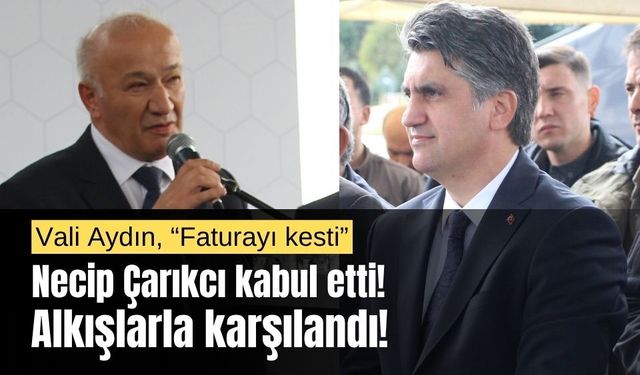 Vali Aydın, “Faturayı kesti”, Necip Çarıkcı kabul etti! Alkışlarla karşılandı!