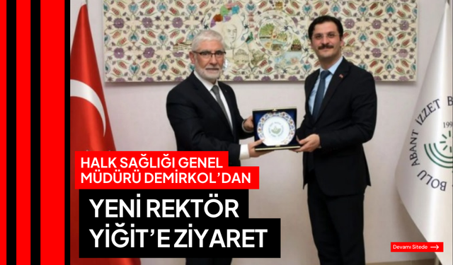Halk Sağlığı Genel Müdürü Demirkol’dan yeni Rektör Yiğit’e ziyaret
