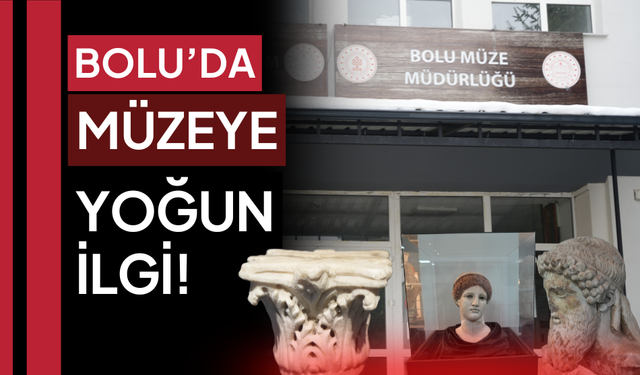 Bolu Müzesi binlerce ziyaretçinin akınına uğradı