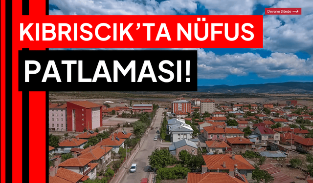 Köy olma tehlikesi bulunan Kıbrıscık’ta nüfus patlaması yaşandı