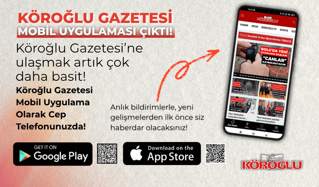 Köroğlu Gazetesi Mobil Uygulaması Yayında | Bolu Haberleri Anında Cebinizde