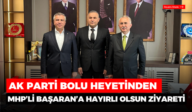 Bolu AK Parti’den MHP İl Başkanlığına 'hayırlı olsun' ziyareti