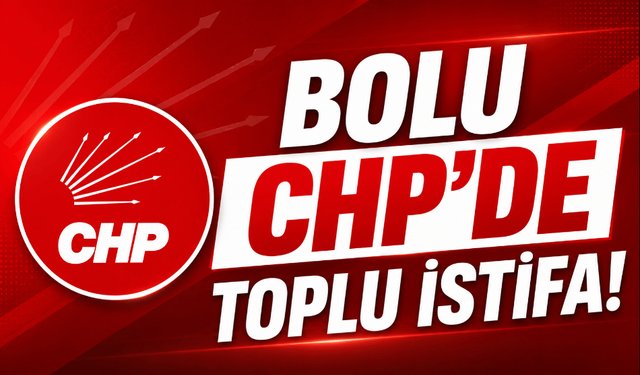 Bolu’da Cumhuriyet Halk Partisinden toplu istifa! Yürüyüş yapılacak!