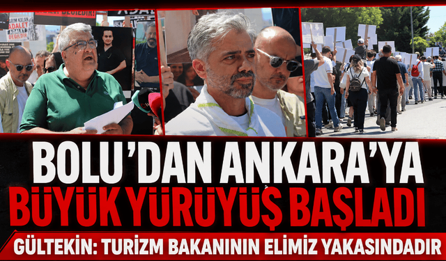 Bolu'dan Ankara’ya büyük yürüyüş başladı