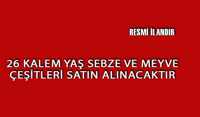 T.C. ADALET BAKANLIĞI BOLU AÇIK CEZA İNFAZ KURUMU MÜDÜRLÜĞÜ  26 KALEM YAŞ SEBZE VE MEYVE ÇEŞİTLERİ SATIN ALINACAKTIR