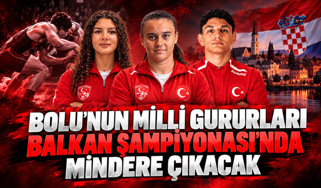 Bolu’nun milli gururları Balkan Şampiyonası’nda mindere çıkacak
