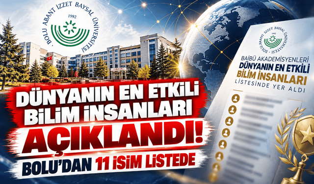 Dünyanın en etkili bilim insanları açıklandı! Bolu’dan 11 isim listede