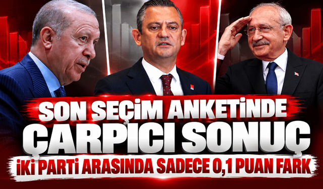 Son seçim anketinde çarpıcı sonuç! İki parti arasında sadece 0,1 puan fark