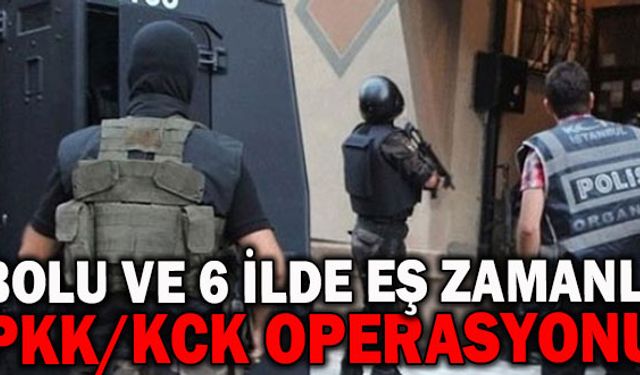 7 İLDE EŞ ZAMANLI PKK OPERASYONU