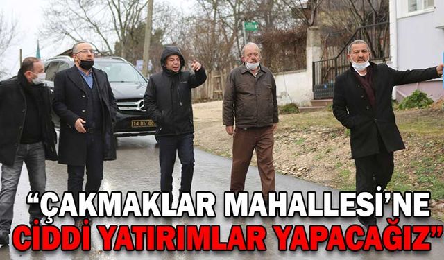 ÇAKMAKLAR VE SALIBEYLER MAHALLELERİNİN SORUNLARI ÇÖZÜME KAVUŞACAK