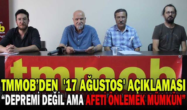 TMMOB’DEN  '17 AĞUSTOS' AÇIKLAMASI