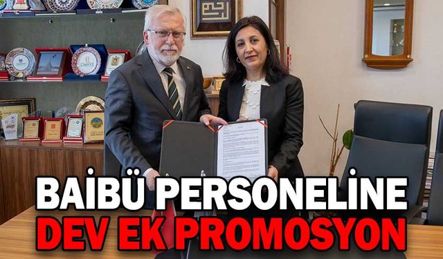BAİBÜ İLE TÜRKİYE İŞ BANKASI A.Ş. ARASINDA EK PROMOSYON SÖZLEŞMESİ İMZALANDI