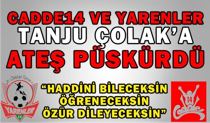 “HADDİNİ BİLECEKSİN, ÖĞRENECEKSİN, ÖZÜR DİLEYECEKSİN”