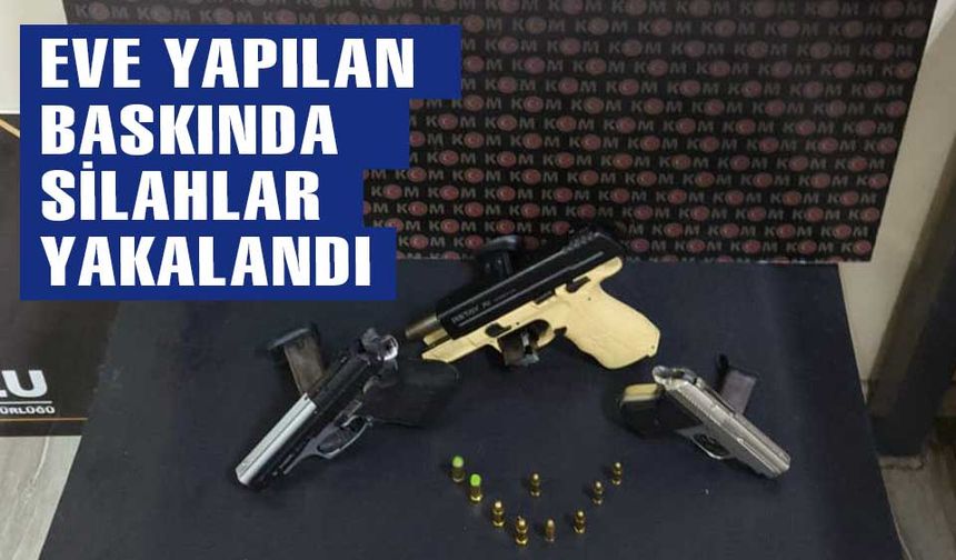 Bolu'da bir eve düzenlenen operasyonda silahlar yakalandı