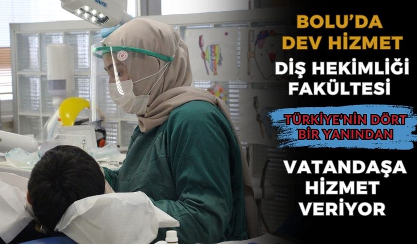 BAİBÜ Diş Hekimliği Fakültesi’nde 93 bin 996 kişiye hizmet verildi