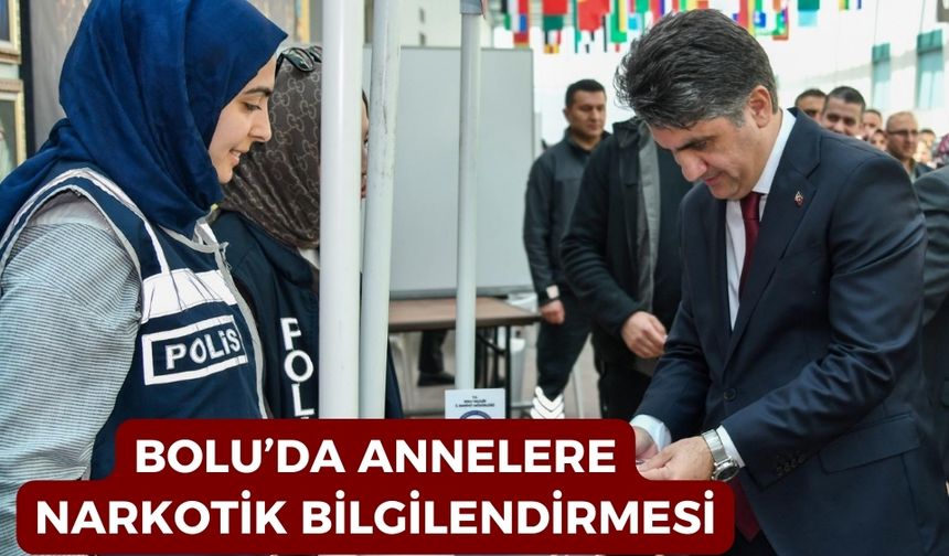 Bolu'da "En İyi Narkotik Polisi: Anne" projesi tanıtıldı