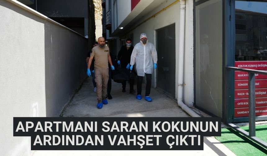 Apartmanı saran kokunun ardından vahşet çıktı