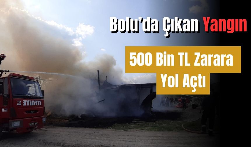 Depoda çıkan yangın 500 bin liradan fazla zarara yol açtı