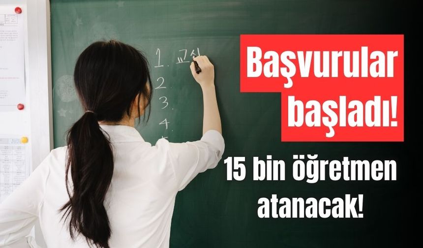 Sözleşmeli öğretmen başvuruları başladı! 15 bin atama yapılacak