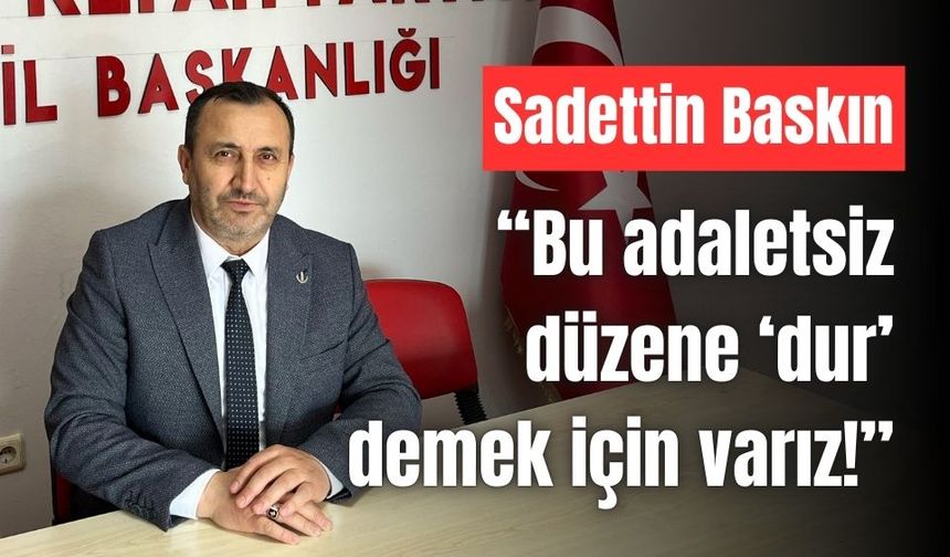 YRP Bolu İl Başkanı Baskın, hükümeti ekonomi üzerinden eleştirdi