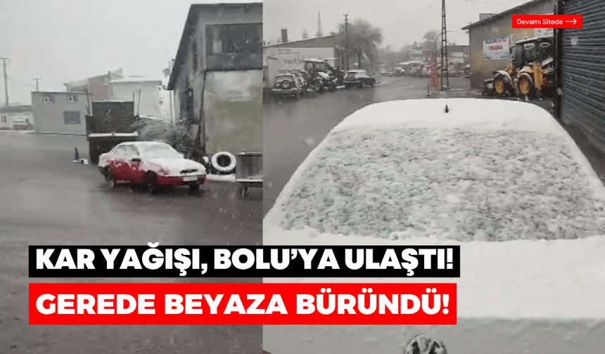 Kar yağışı, Bolu’nun doğusundan giriş yaptı