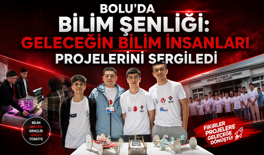 Bolu'da bilim şenliği: Geleceğin bilim insanları projelerini sergiledi