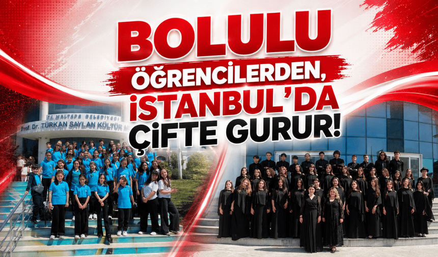 Bolulu öğrencilerden, İstanbul’da çifte gurur!