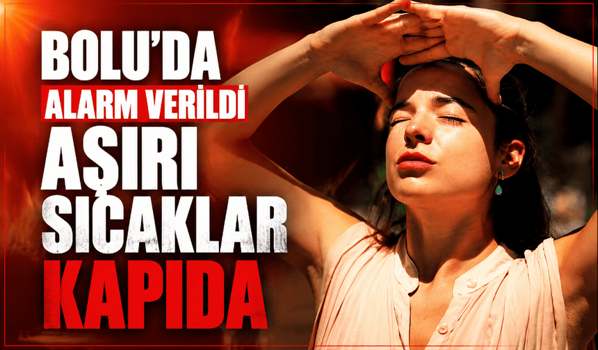 Aşırı sıcaklar kapıda: Uzmanlar “dışarı çıkmayın” diyor