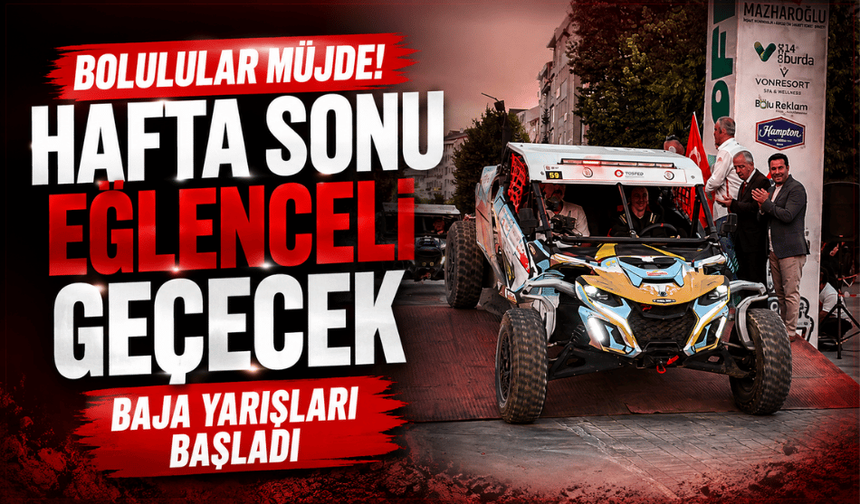 Baja Şampiyonası’nın 3. ayağı Bolu'da başladı