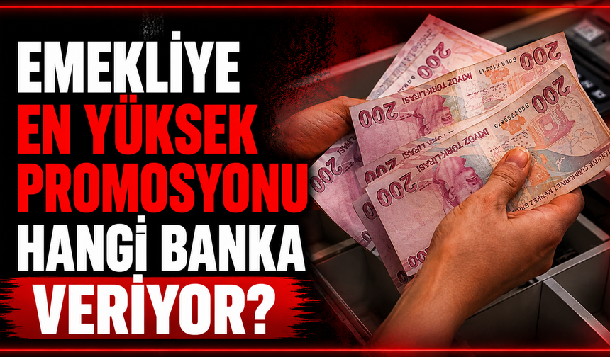 Emekliye En Yüksek Promosyonu Hangi Banka Veriyor?