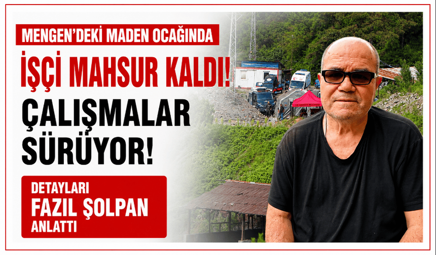 Mengen’de, mahsur kalan işçiyi kurtarmak için maden ocağa su basılıyor