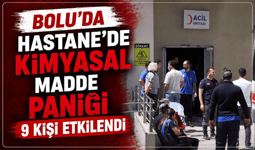 Hastane'de kimyasal madde paniği: 9 kişi etkilendi
