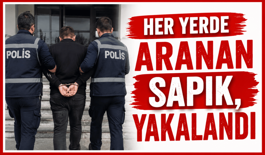 30 yıl hapis cezasıyla aranıyordu: yakalandı