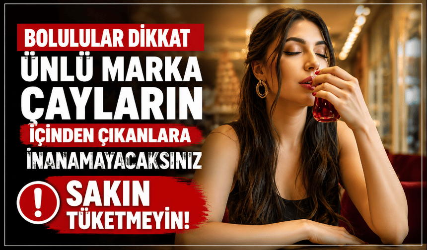 İki ünlü çay markası millete bakın ne içirmiş?