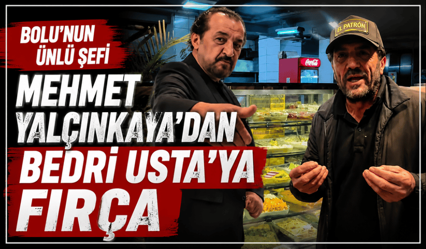 Mehmet Şef’ten Bedri Usta’ya meze fırçası