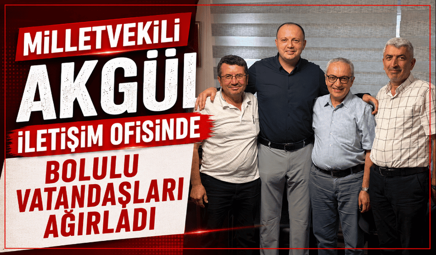 Milletvekili Akgül, vatandaşları dinledi