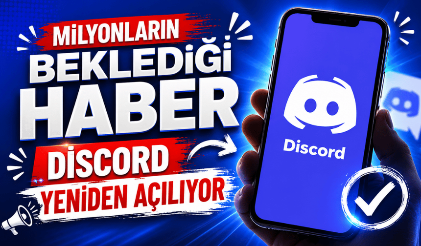 Milyonların beklediği haber Discord yeniden açılıyor