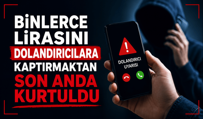 Polis, yaşlı adamın 350 bin lirasını dolandırıcılara kaptırmadı