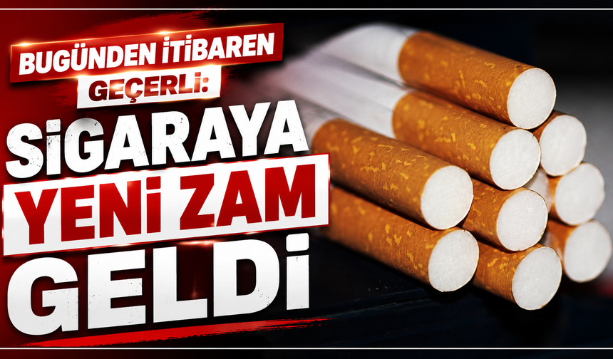 Bugünden itibaren geçerli: Sigaraya yeni zam geldi