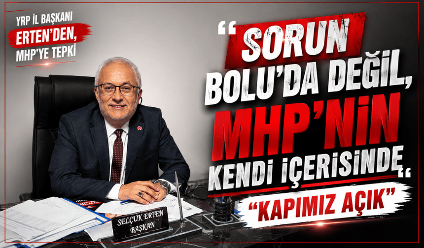 Selçuk Erten’den, MHP Bolu teşkilatına tepki