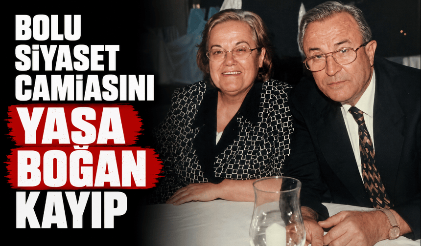 Siyaset camiasında acı kayıp