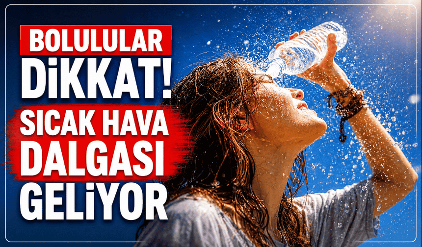 Türkiye'ye kavurucu sıcaklar geliyor