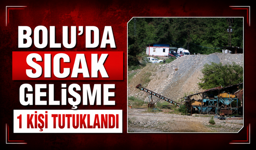 Bolu'da maden ocağındaki göçükle ilgili gözaltına alınan 4 şüpheliden 1'i tutuklandı