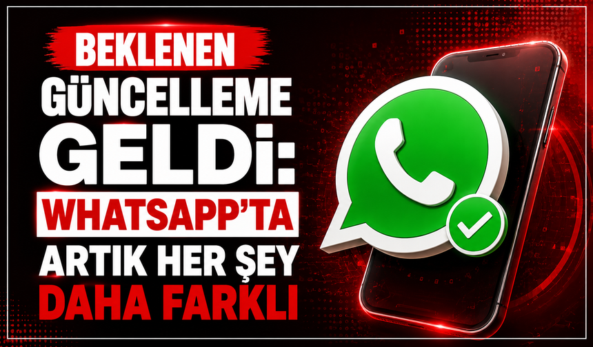 3 Yıllık Bekleyiş Sona Erdi! WhatsApp'tan Büyük Değişiklik