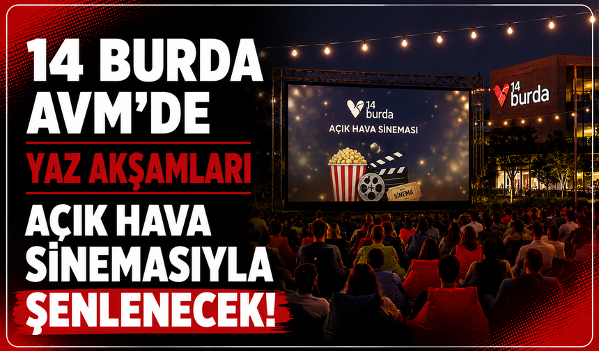 14 Burda AVM'de Yaz Akşamları Açık Hava Sinemasıyla Şenlenecek