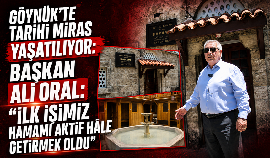 Göynük’te tarihi miras yaşatılıyor: Başkan Ali Oral: “İlk işimiz hamamı aktif hale getirmek oldu”